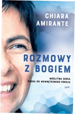 Rozmowy z Bogiem - Chiara Amirante