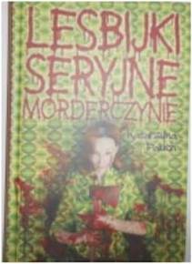 Lesbijki seryjne morderczynie - Katarzyna Paluch