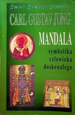Mandala. Symbolika człowieka doskonałego Carl Gustav Jung