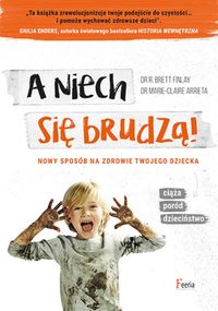 A niech się brudzą!