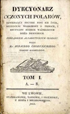 Chodynicki, Dykcyonarz uczonych Polaków T. 1 1833