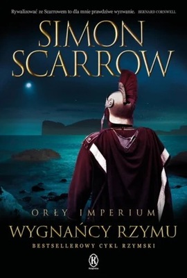 Wygnańcy Rzymu Orły Imperium Tom 19 - Simon Scarrow