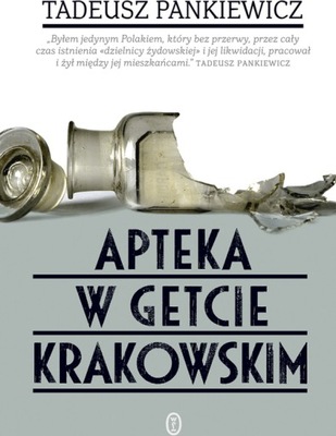 Apteka w getcie krakowskim Tadeusz Pankiewicz