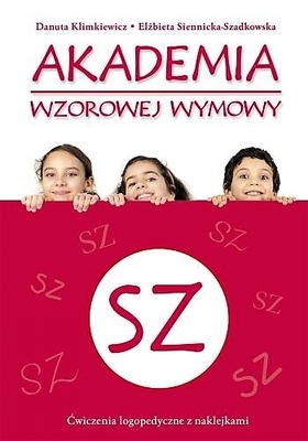 AKADEMIA WZOROWEJ WYMOWY ''SZ''