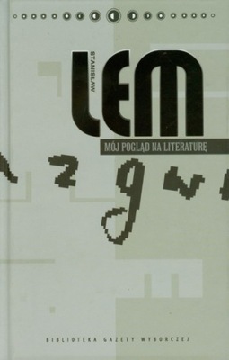 STANISŁAW LEM - MÓJ POGLĄD NA LITERATURĘ DZIEŁA 21