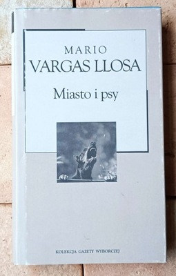 Mario Vargas Llosa Miasto i psy [Nobel 2010]