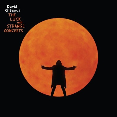 Gilmour David - The Luck And Strange Concerts (2CD)