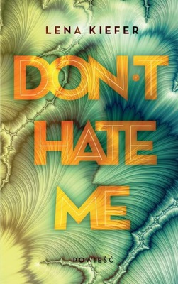 Don'T Hate Me Tom 2 Lena Kiefer