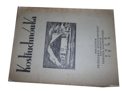Kostiuchnówka T. Zagórski Łuck 1928 r WOŁYŃ