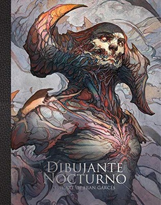 DIBUJANTE NOCTURNO: THE ART OF FRANCISCO GARCES: T