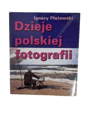 Dzieje polskiej fotografii Płażewski