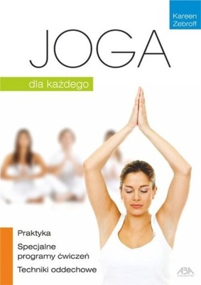 JOGA DLA KAŻDEGO - Kareen Zebroff