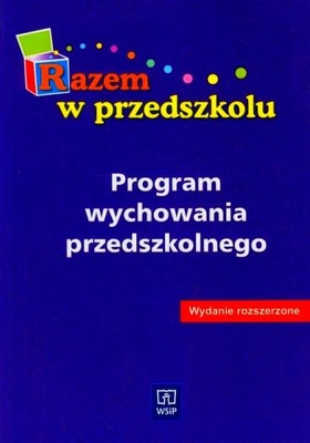 Razem w przedszkolu Program wychowania przedszkol.