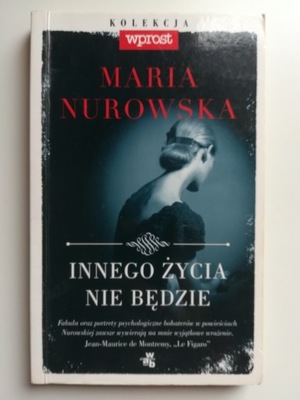 INNEGO ŻYCIA NIE BĘDZIE Maria Nurowska