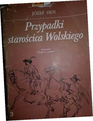 Przypadki starościa Wolskiego - Józef Hen