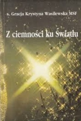 Z ciemności ku Światłu