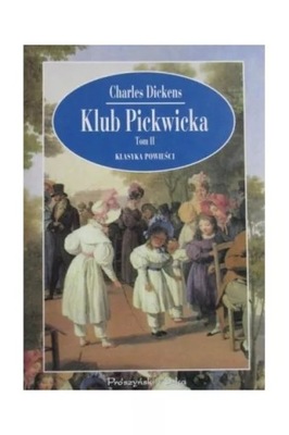 Klub Pickwicka. Tom II Charles Dickens