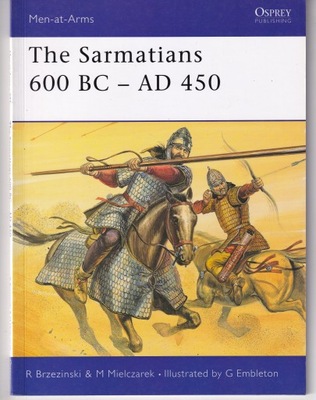 THE SARMATIANS 600 BC-AD 450 -R. Brzeziński