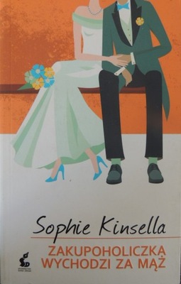 Zakupoholiczka wychodzi za mąż Sophie Kinsella