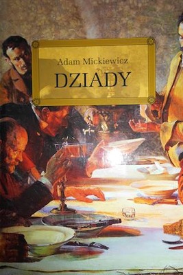 Dziady - Adam Mickiewicz