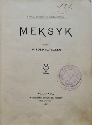 Meksyk Witold Szyszłło / 1912