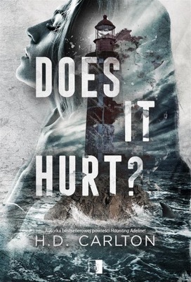 DOES IT HURT?, H.D. CARLTON