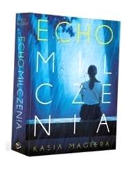 ECHO MILCZENIA KASIA MAGIERA