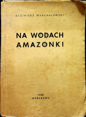 Na wodach Amazonki 1938 r