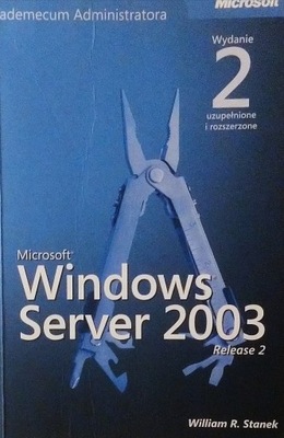 Microsoft Windows Server 2003 William R. Stanek