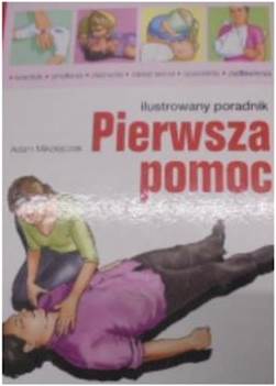 Pierwsza pomoc ilustrowany poradnik - Mikołajczak