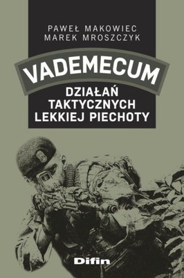 VADEMECUM DZIAŁAŃ TAKTYCZNYCH LEKKIEJ PIECHOTY