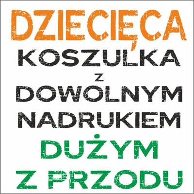 KOSZULKA DZIECIĘCA Z WŁASNYM DOWOLNYM DUŻYM NADRUKIEM A4 110-116 cm 3/4lata