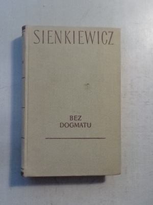 BEZ DOGMATU Henryk Sienkiewicz