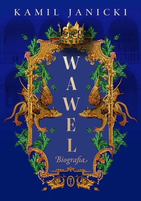 Wawel. Biografia - Kamil Janicki