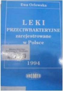 Leki Przeciwbakteryjne zarejestrowane w Polsce -