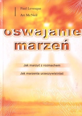 OSWAJANIE MARZEŃ, ART MCNEIL, PAUL LEVESQUE