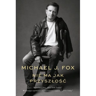 Nie ma jak przyszłość Michael J. Fox OPIS