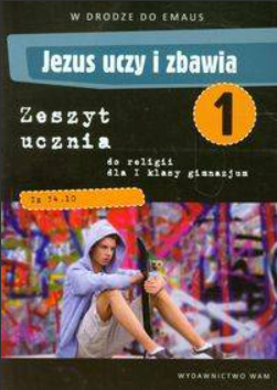 Jezus uczy i zbawia 1 Zeszyt ćwiczeń religia