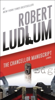 Chancellor Manuscript - Ludlum, Robert EBOOK