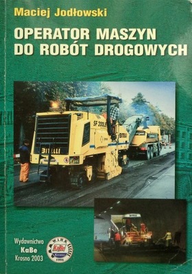 Operator maszyn do robót drogowych - Jodłowski