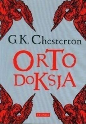 Gilbert Keith Chesterton - Ortodoksja