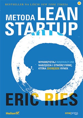 METODA LEAN STARTUP. WYKORZYSTAJ INNOWACYJNE NAR..