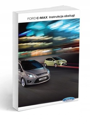 Ford C-Max II 2010- 2014 Nowa Instrukcja Obsługi