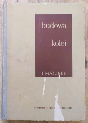 Tadeusz Mazurek Budowa kolei