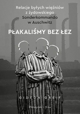 Płakaliśmy bez łez Gideon Greif