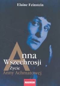 Anna Wszechrosji Życie Anny Achmatowej