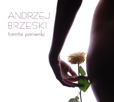 Andrzej Brzeski - Tamte panienki