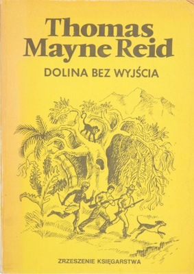 DOLINA BEZ WYJŚCIA, Thomas Mayne Reid