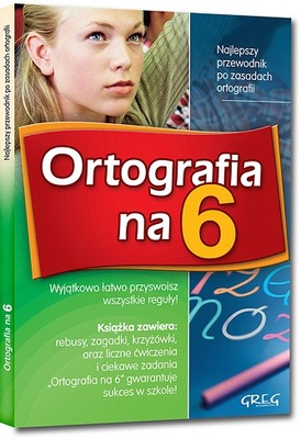 ORTOGRAFIA NA 6 zasady ortografii GREG