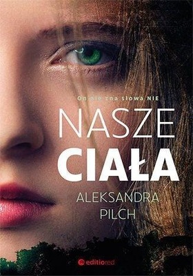 NASZE CIAŁA ALEKSANDRA PILCH